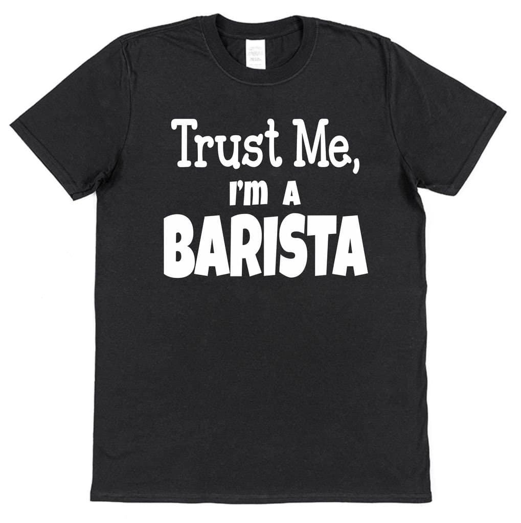 Click My Clobber, Mens, T-Shirt, Trust Me, I'm A Barista