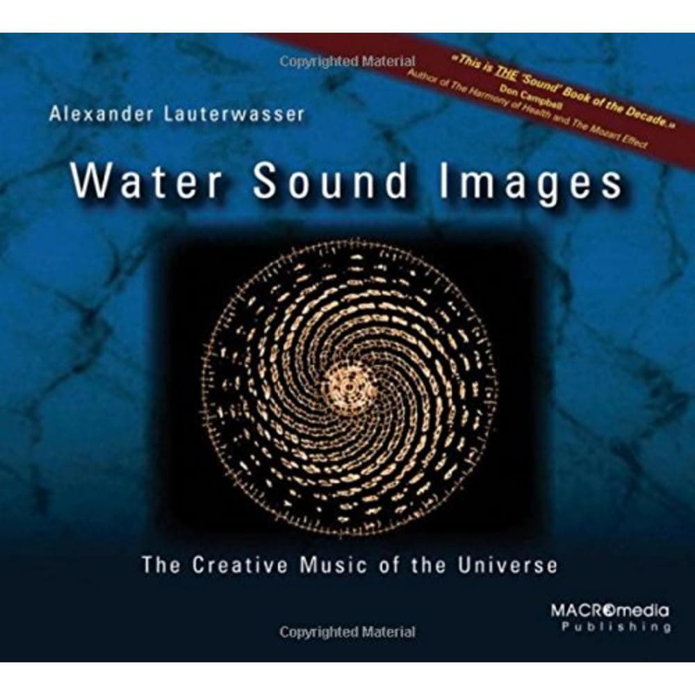 Water Sound Images: The Creative Music of the Universe