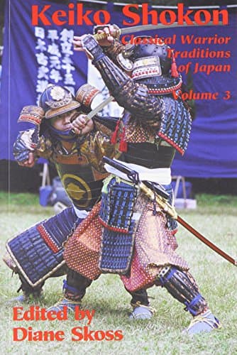 Keiko Shokon: Classical Warrior Traditions of Japan (Classical Warrior Traditions of Japan, 3) Paperback – January 1, 2002