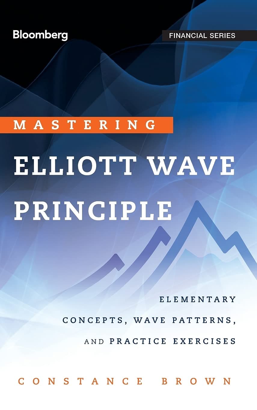 Mastering Elliott Wave Principle: Elementary Concepts, Wave Patterns, and Practice Exercises (Bloomberg Financial)