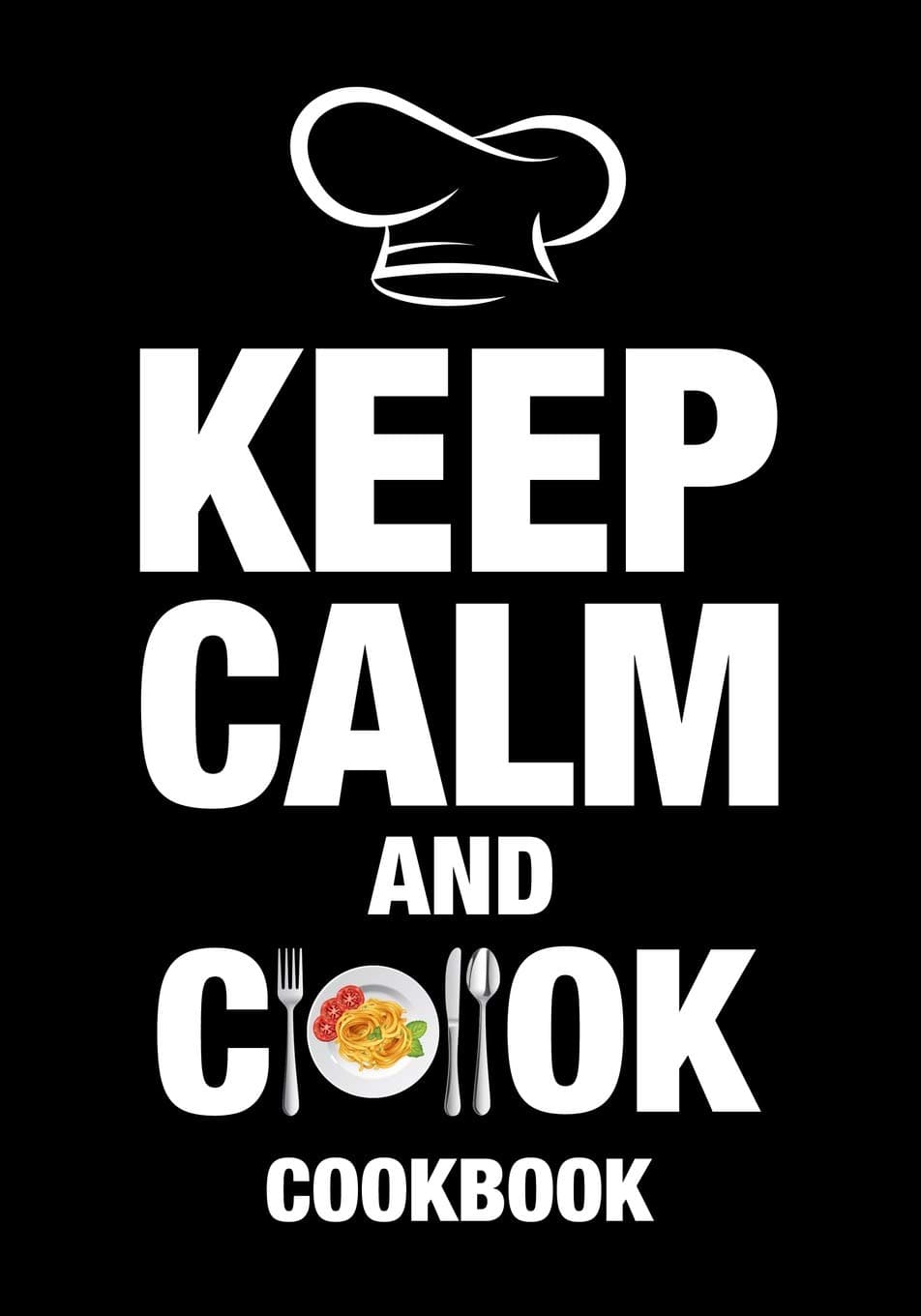Keep Calm and Cook Cookbook: Recipes Shit Cooking Document Favorite Notes