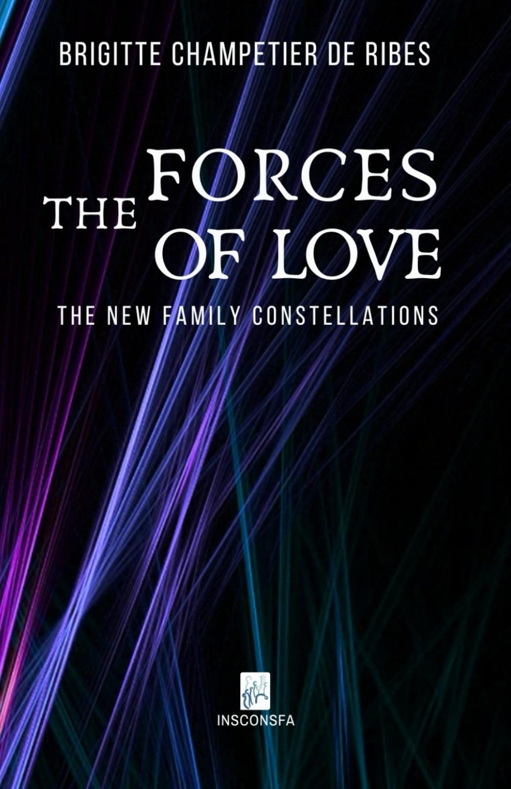 The Forces of Love: The New Family Constellations