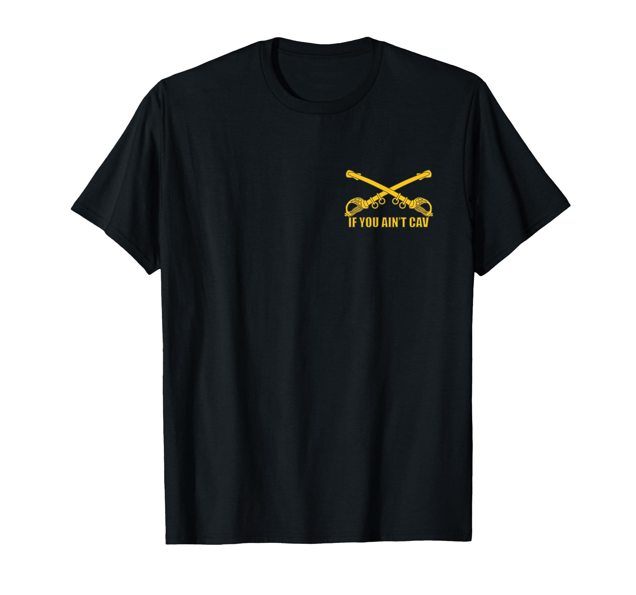 If You Ain't CAV US Army Cavalry Cav Military 19D T-Shirt