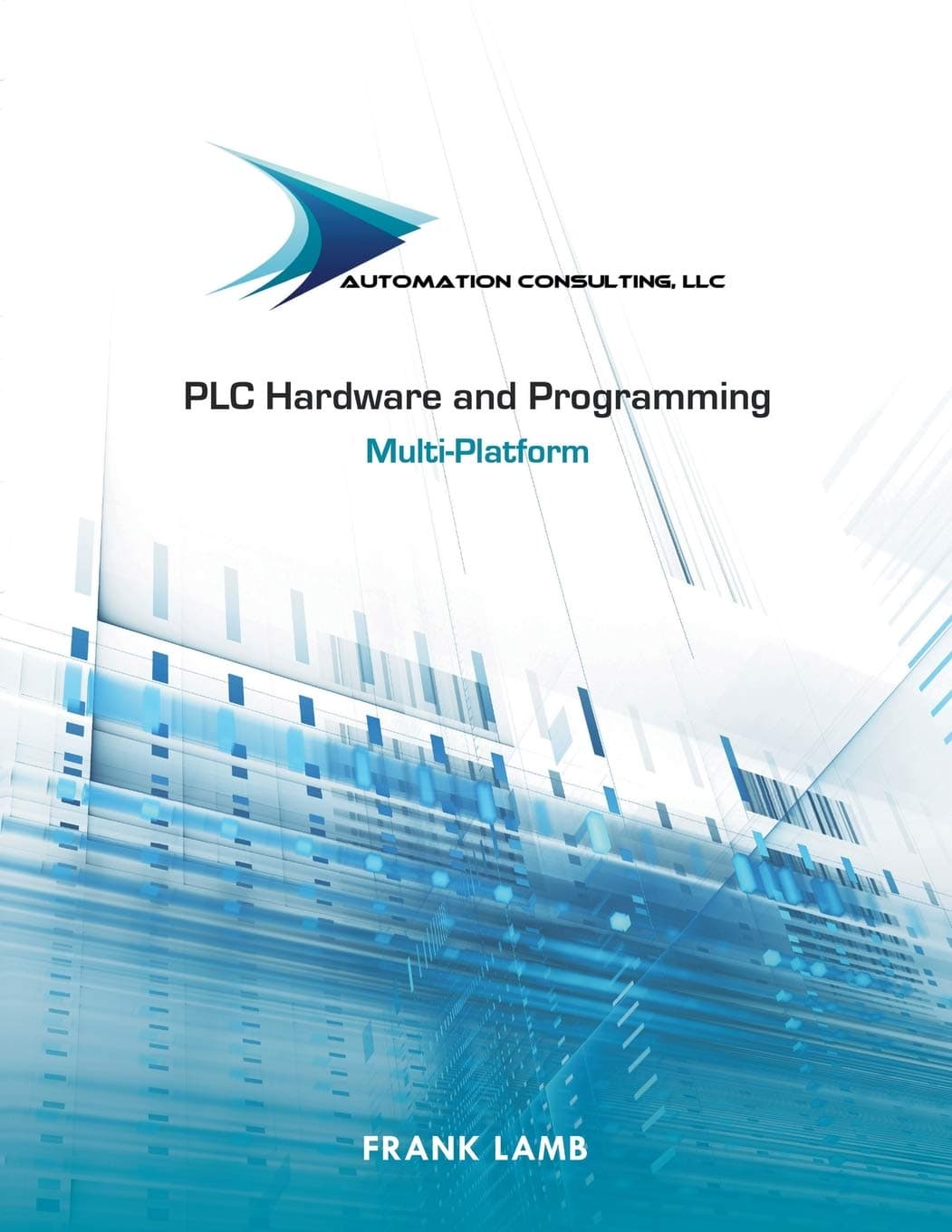 PLC Hardware and Programming Multi-Platform Paperback – November 22, 2016