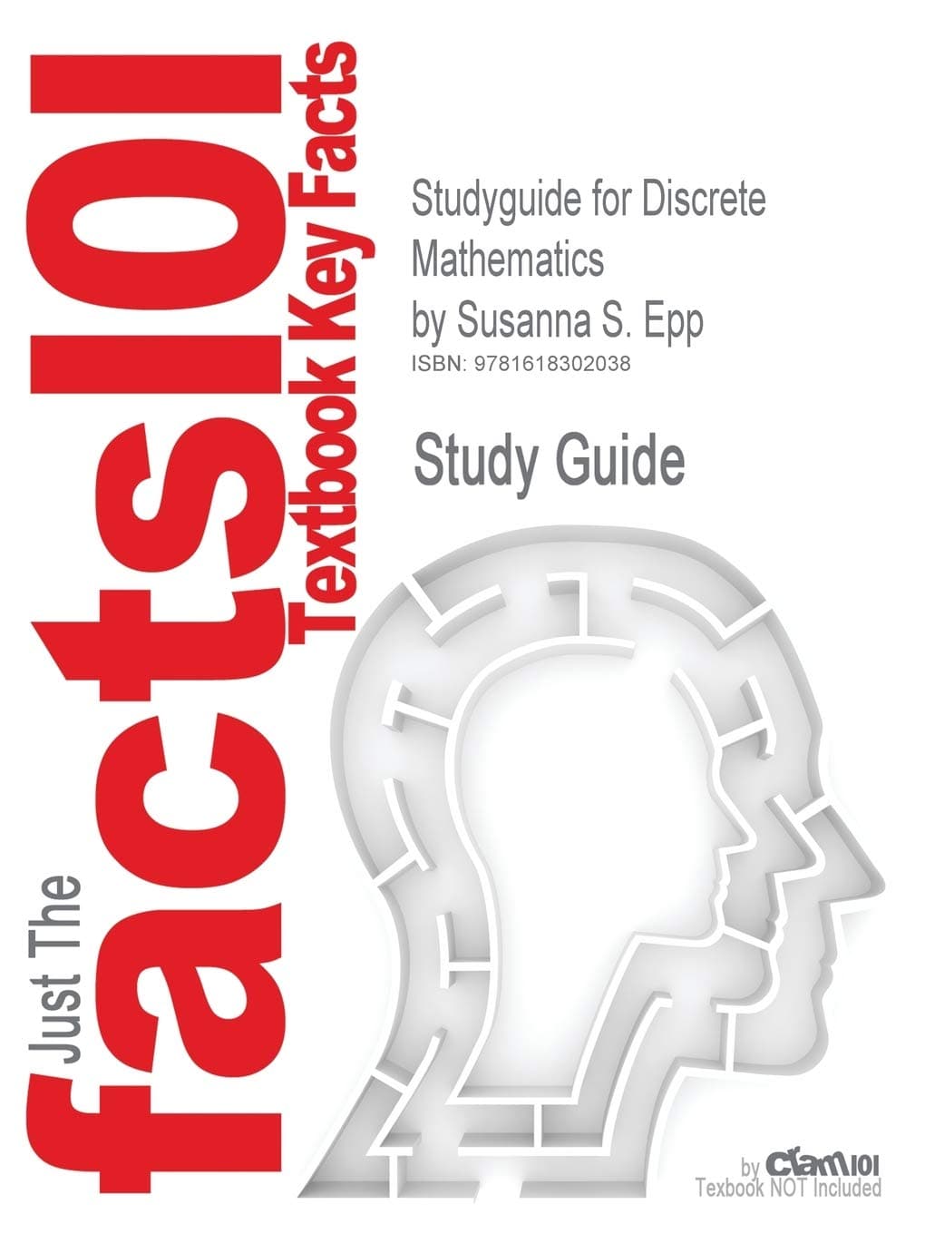Studyguide for Discrete Mathematics by Epp, Susanna S., ISBN 9780495391326