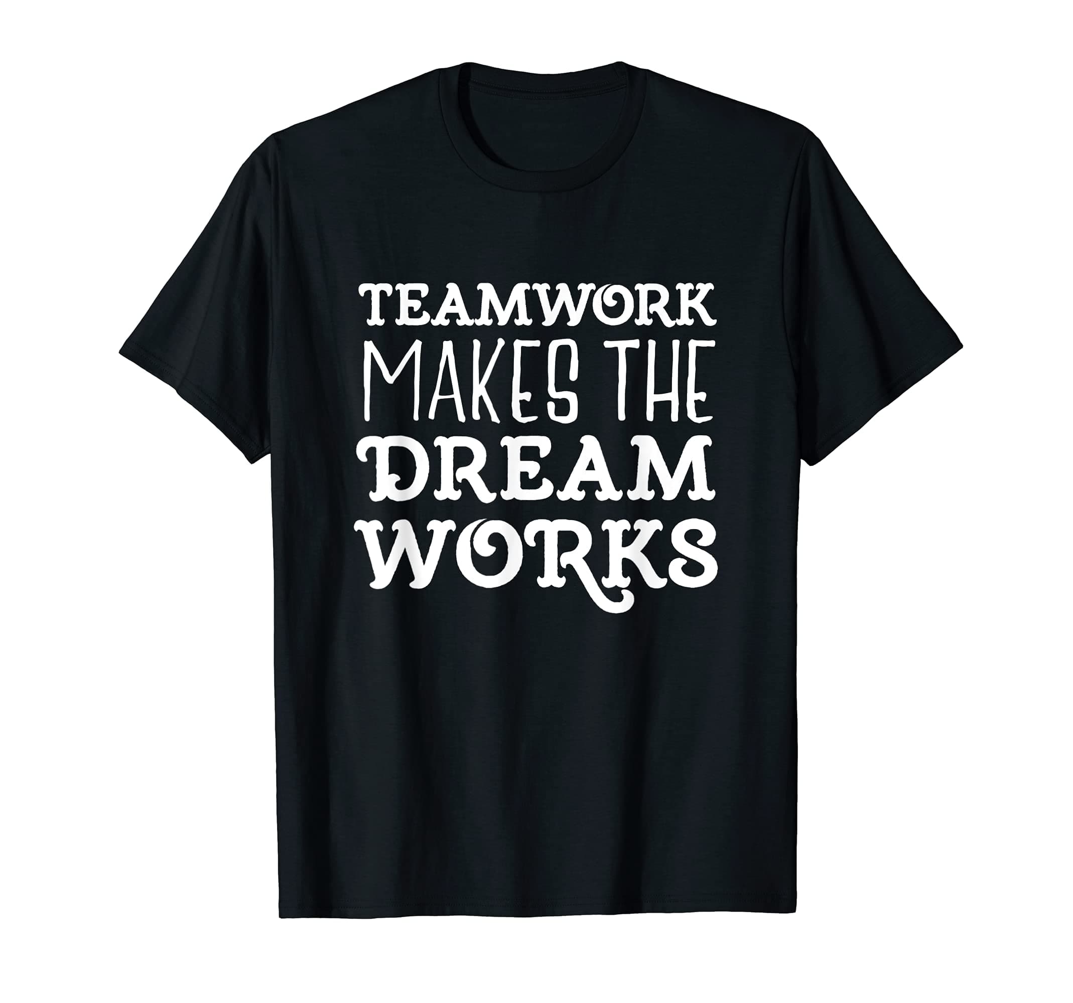 Inspirer TeeMotivation Quote T Shirt Teamwork makes the Dream Works