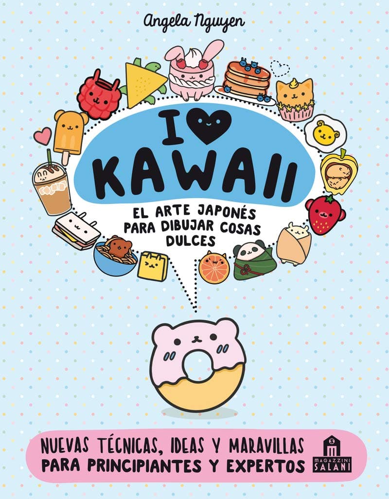 I Love Kawaii / Kawaii: El Arte Japonés De Para Dibujar Cosas Dulces/ How to Draw Really Cute Food: Draw Adorable Animal Food Art in the Cutest Style Ever!