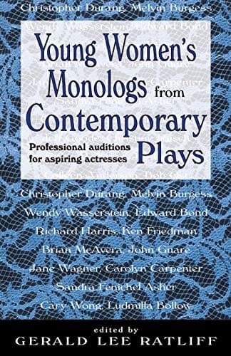 Young Women's Monologs From Contemporary Plays: Professional Auditions For Aspiring Actresses