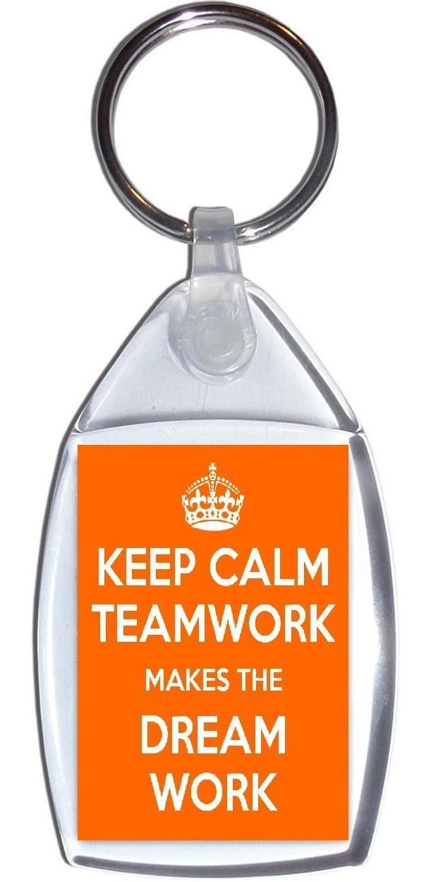 Keep Calm Teamwork Makes the Dream Work- Keyring