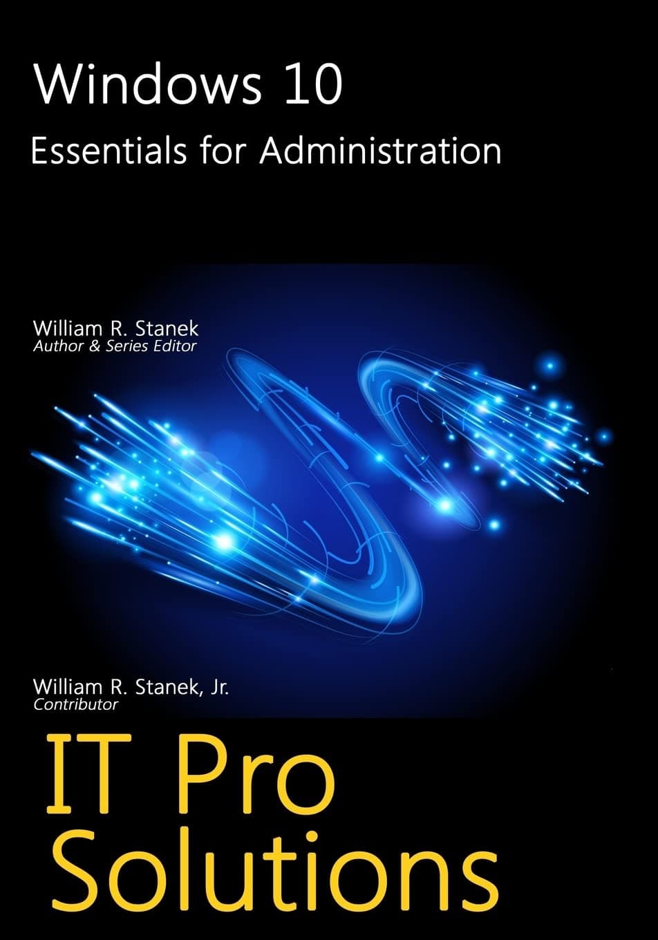Windows 10: Essentials for Administration (IT Pro Solutions)