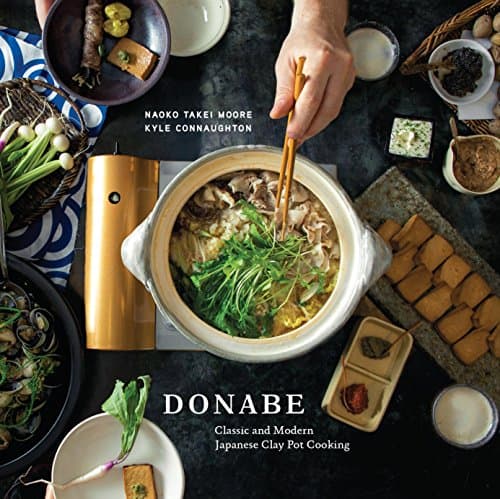 Donabe: Classic and Modern Japanese Clay Pot Cooking [A Cookbook] Kindle Edition