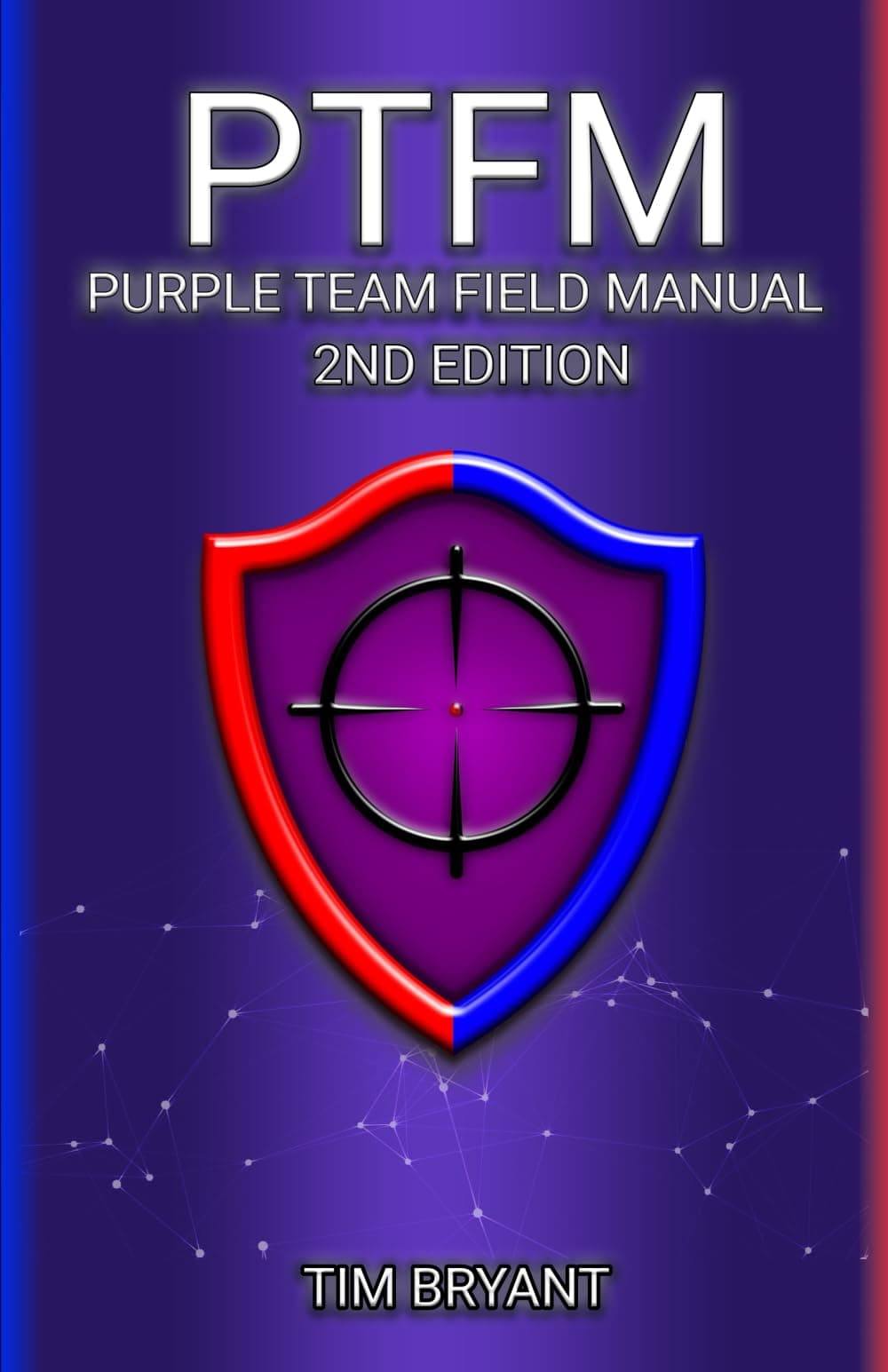 PTFM 2nd Edition: Purple Team Field Manual Paperback – July 2, 2024