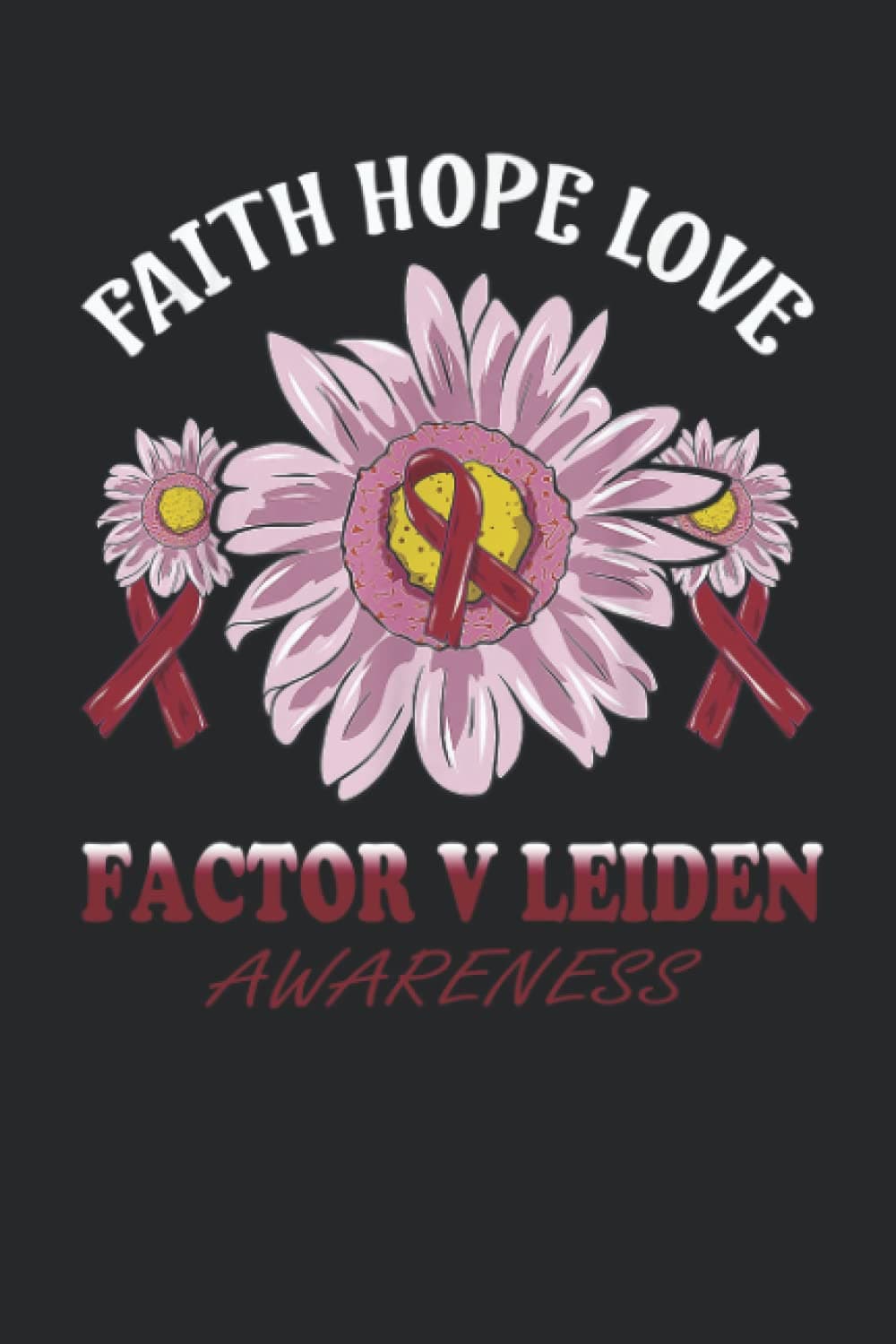 FACTOR V LEIDEN Awareness Sunflowers Lined Notebook: FACTOR V LEIDEN Journal 110 Pages 6x9 Inch for FACTOR V LEIDEN Warrior & FACTOR V LEIDEN Fighter