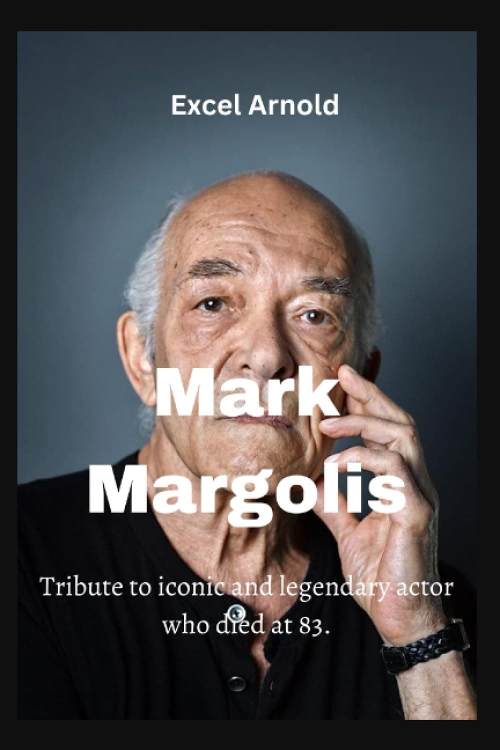 Mark Margolis: Tribute to iconic and legendary actor who died at 83.