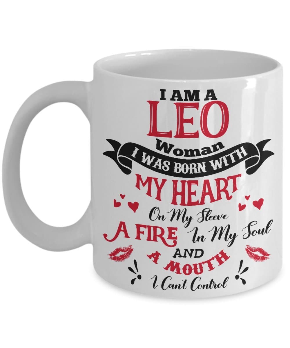 I Am A Leo Woman Mug -11 Oz Ceramic Coffee Mug Tea Cup - Best Gift Ideas for July, August Birthdays - Horoscope -Funny Gift For Wife, Girlfriend, Mom,