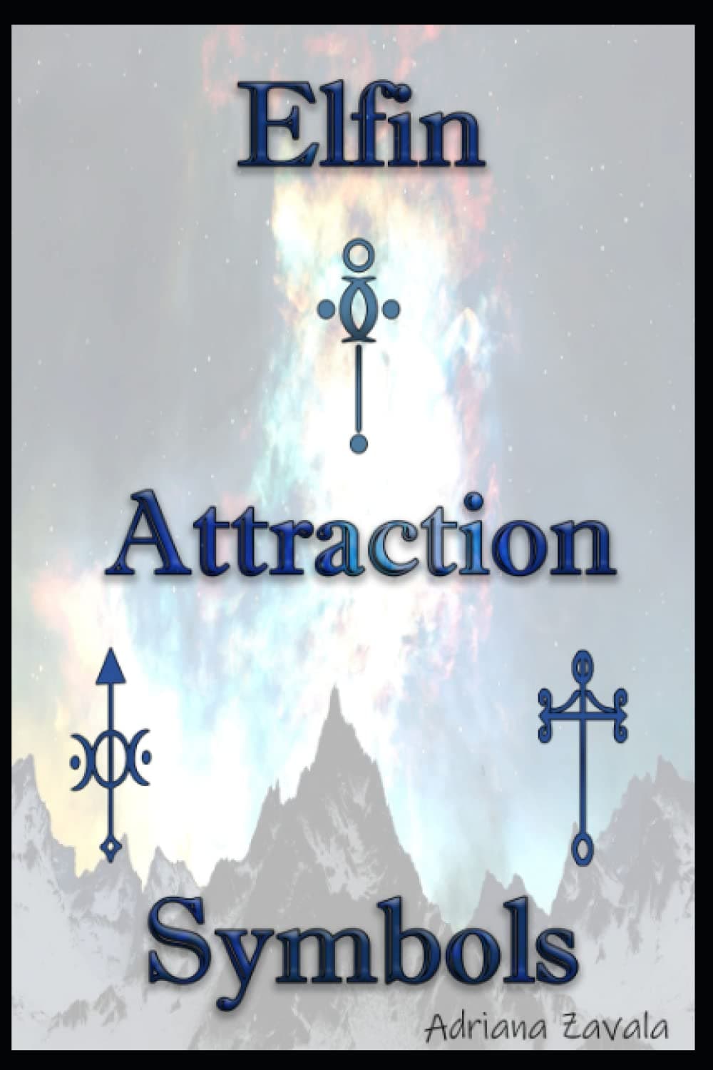 Elfin Attraction Symbols: Positive Affirmations For A Better Life Paperback – May 6, 2022