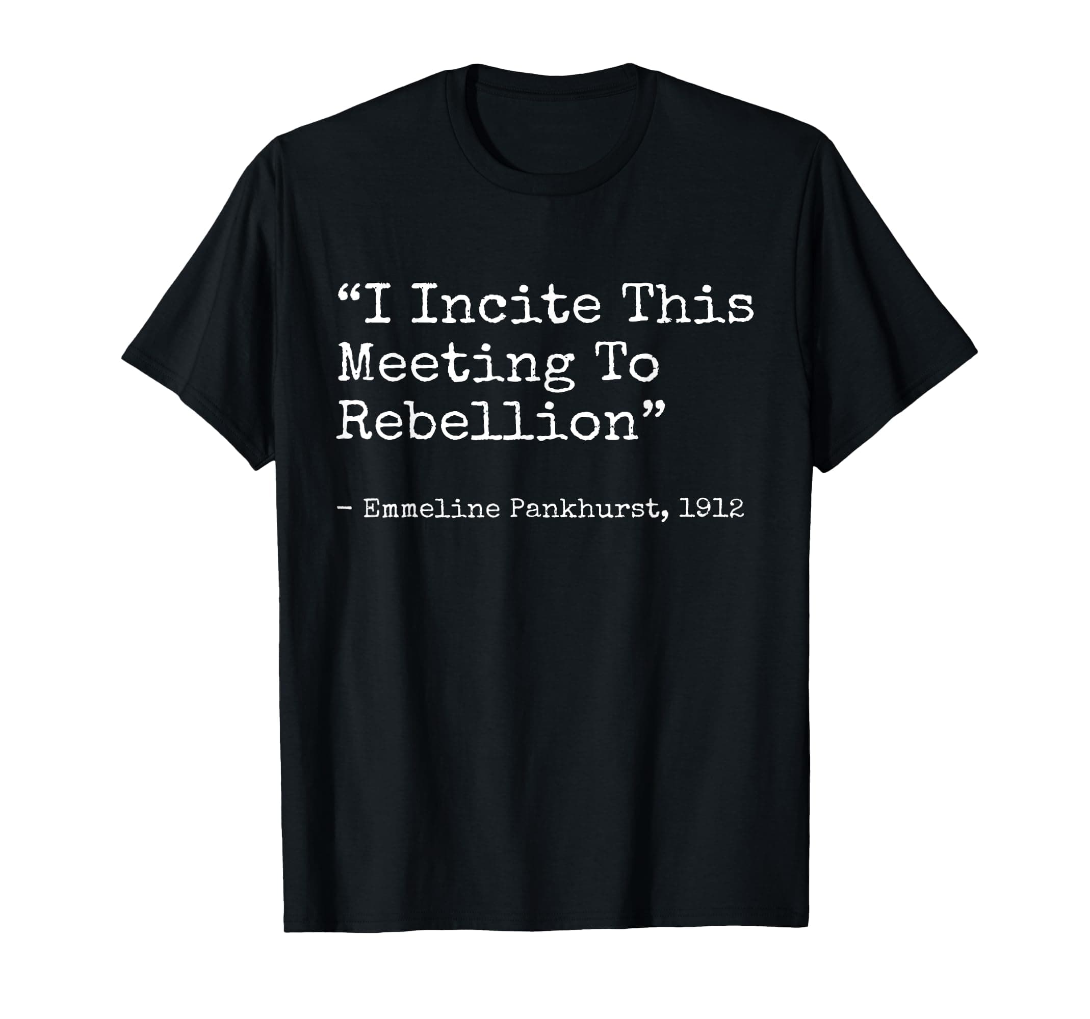 I incite this meeting to rebellion Emmeline Essential T-Shirt