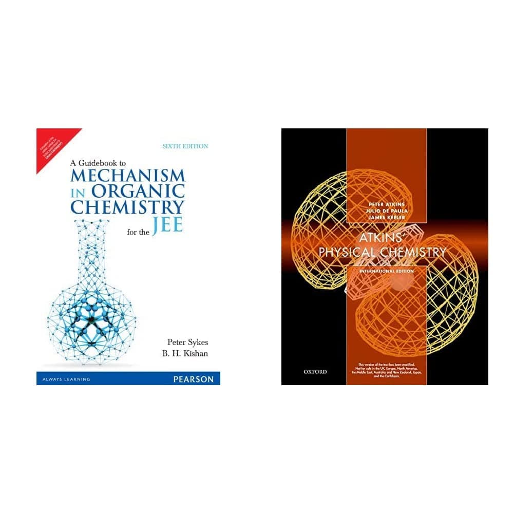 A Guidebook to Mechanism in Organic Chemistry for the JEE+Atkins' Physical Chemistry: International Eleventh Edition(Set of 2 books) Product Bundle