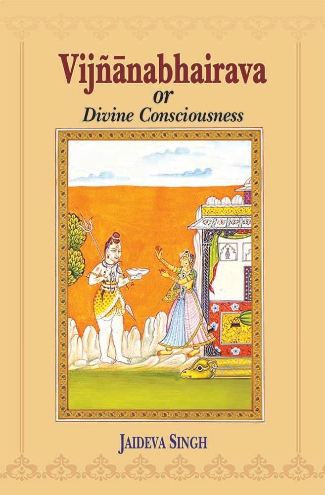 Vijnana Bhairava or Divine Consciousness