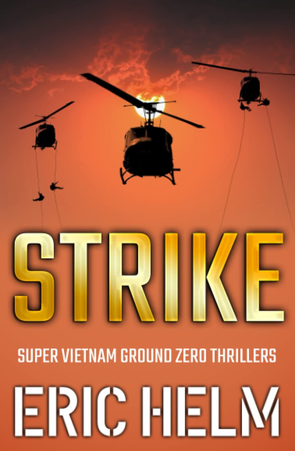 Strike (Super Vietnam Ground Zero Thrillers) Paperback – December 9, 2021