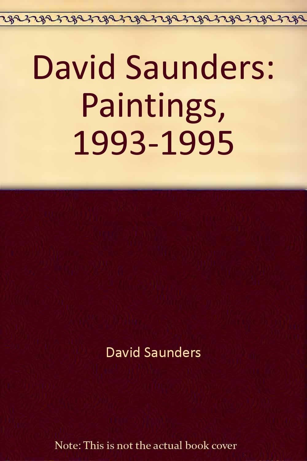 David Saunders: Paintings, 1993-1995