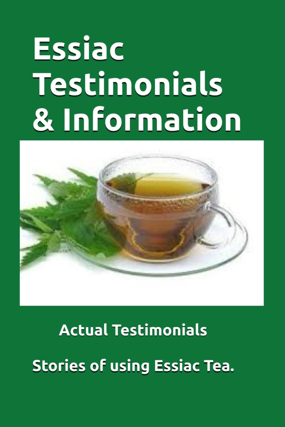 Essiac Testimonials & Info: People tell their stories of using Essiac herbal tea. Valuable Insight.