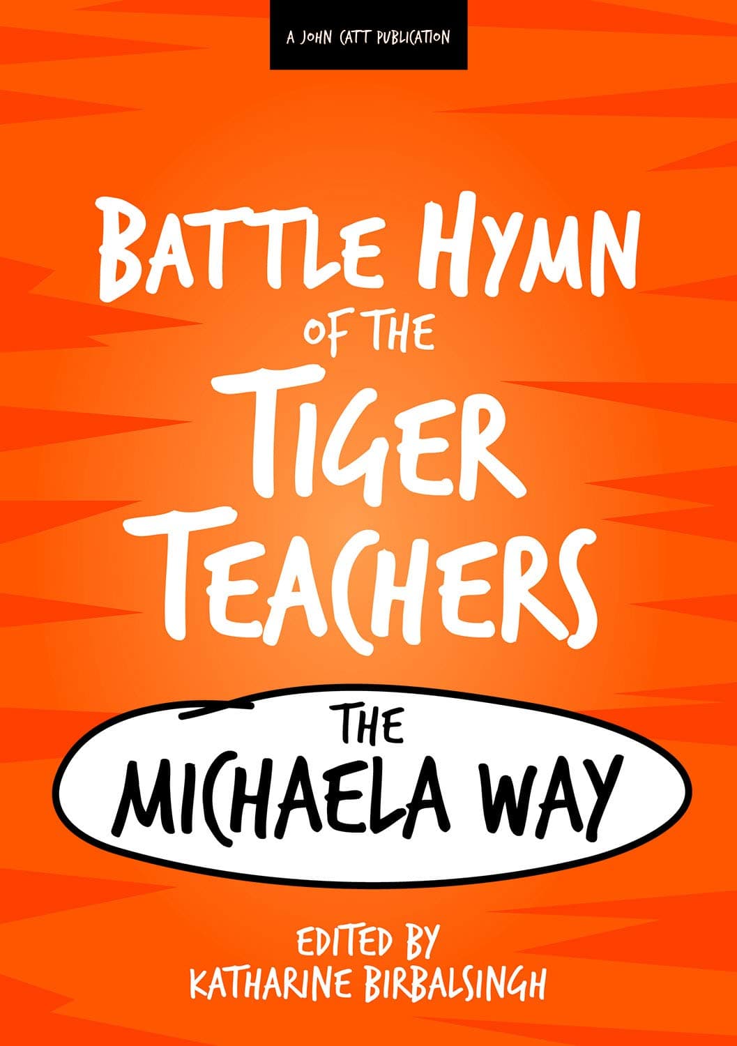 Battle Hymn of the Tiger Teachers: The Michaela Way Paperback – September 3, 2019