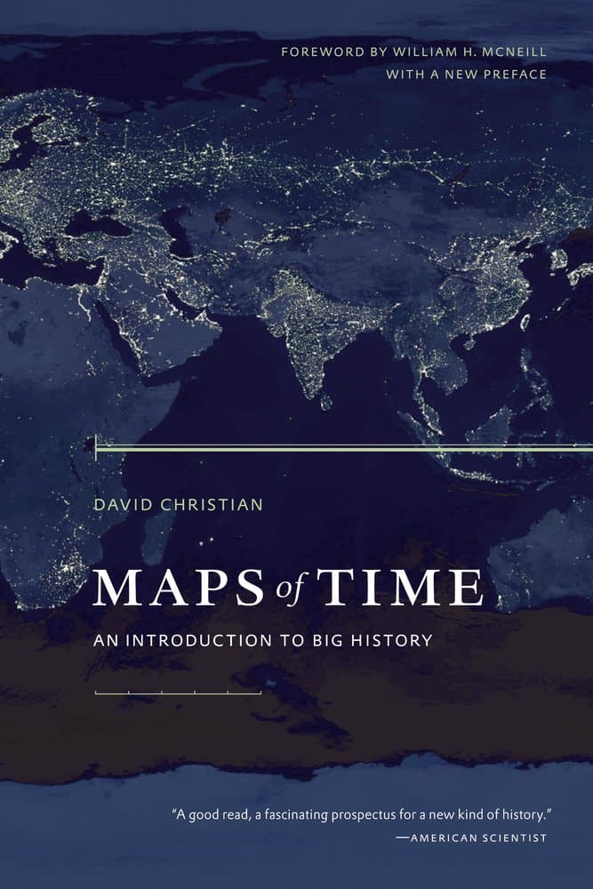 University of California Press Maps Time: An Introduction to Big History, With a New Preface World History Library): 2