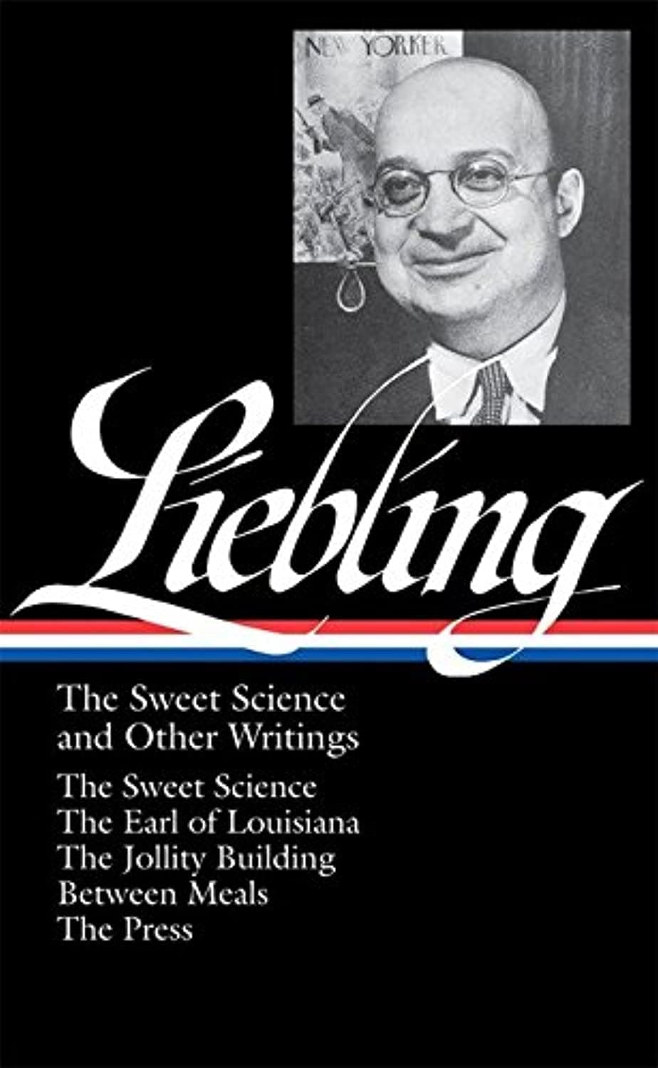 Library of America A. J. Liebling_The Sweet Science and Other Writings
