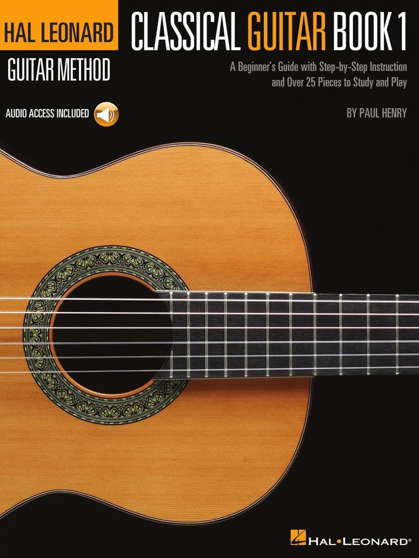 Classical Guitar Method Book 1 | Hal Leonard Beginners Guide with Online Audio | Learn Fingerstyle, Sight-Reading, and Classical Guitar Repertoire | ... Book for Students (Hal Leonard Guitar Method)