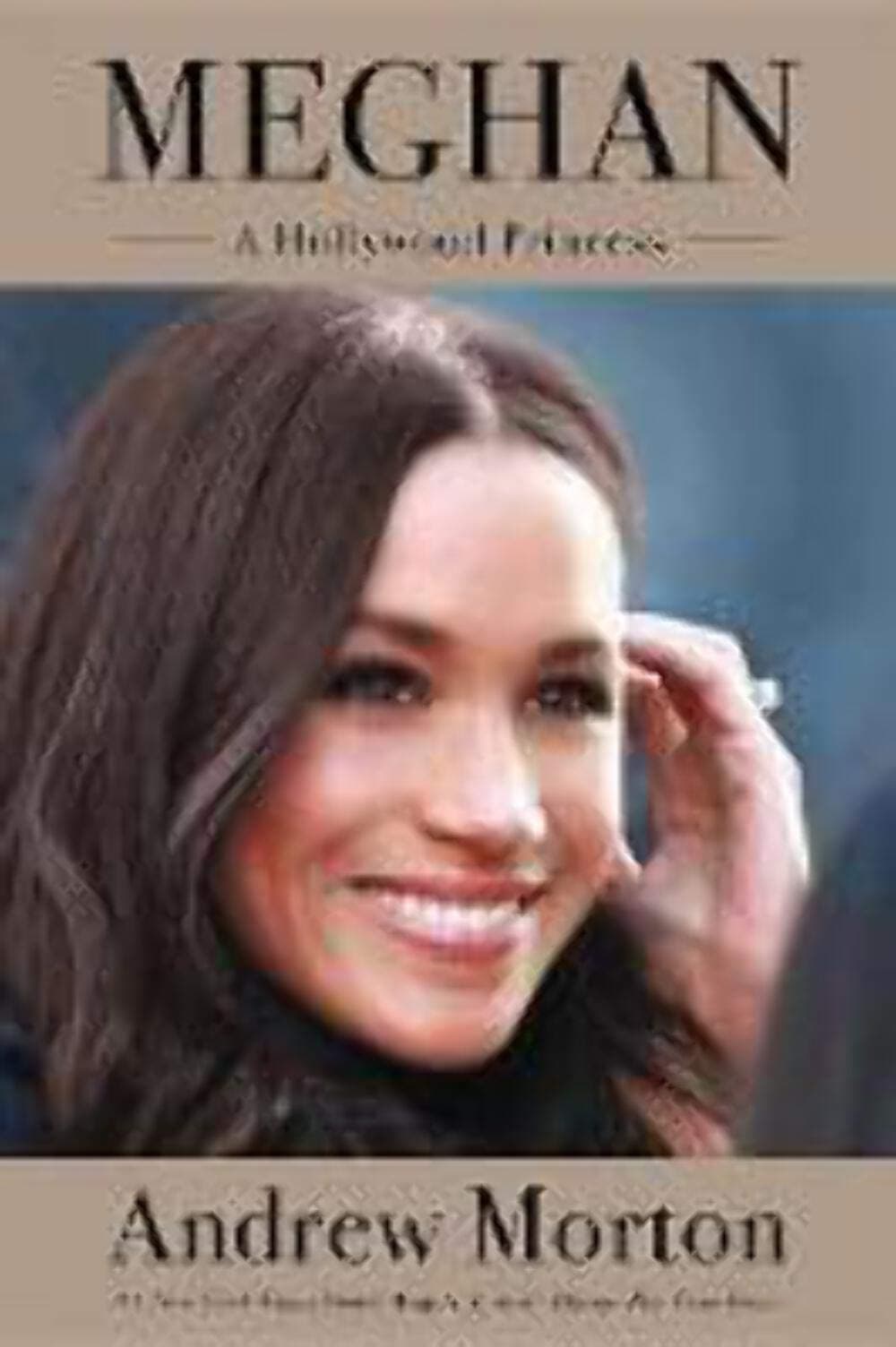 Meghan: A Hollywood Princess Hardcover – April 17, 2018