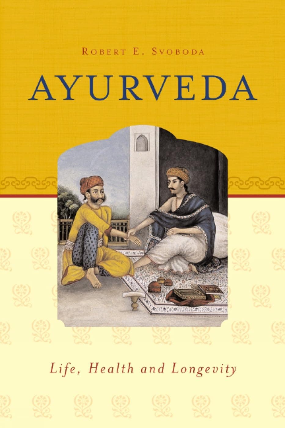 Ayurveda: Life, Health, and Longevity