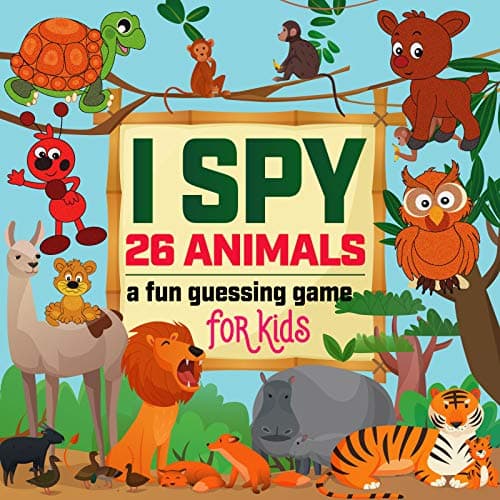 I Spy Animals - A Fun Guessing Game: An Amazing Picture Guessing Workbook for Kids Ages 2-5 Year Olds (ABC Learning…
