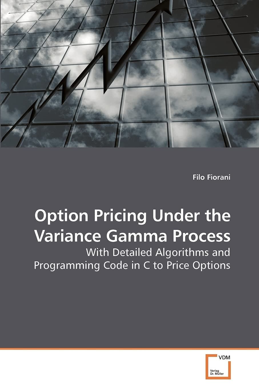 Option Pricing Under the Variance Gamma Process: With Detailed Algorithms and Programming Code in C to Price Options