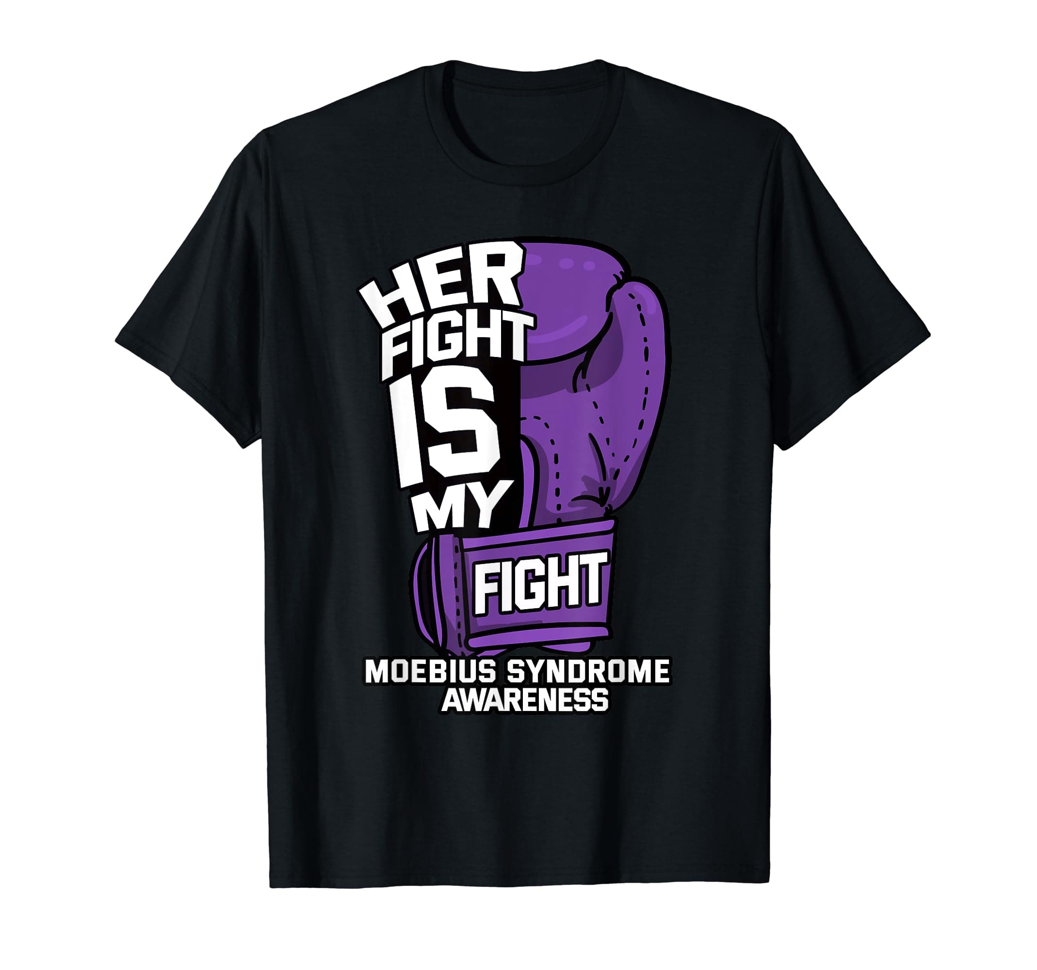 Moebius Syndrome Awareness GiftsHer Fight Is My Fight Moebius Syndrome Mobius Warrior Gift T-Shirt