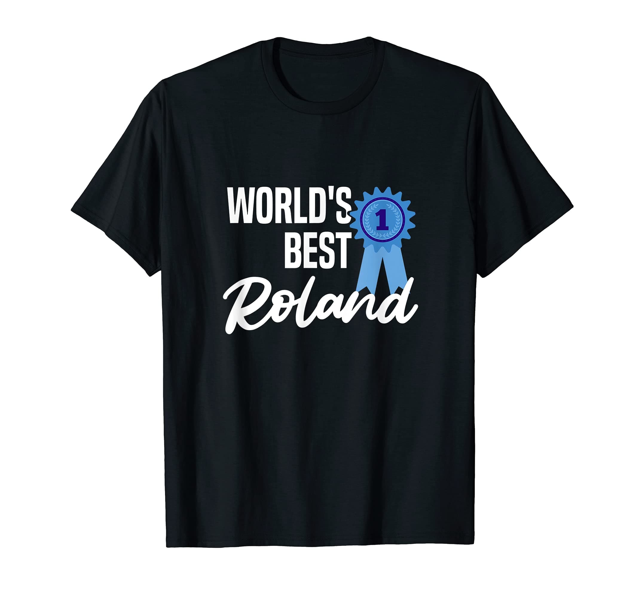 World's Best Roland Name Personalized T-Shirt