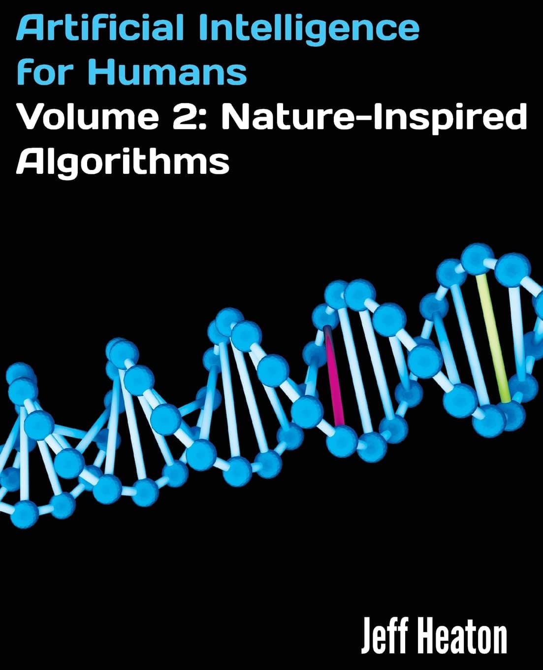 Artificial Intelligence for Humans: Nature-inspired Algorithms Paperback – May 28, 2014