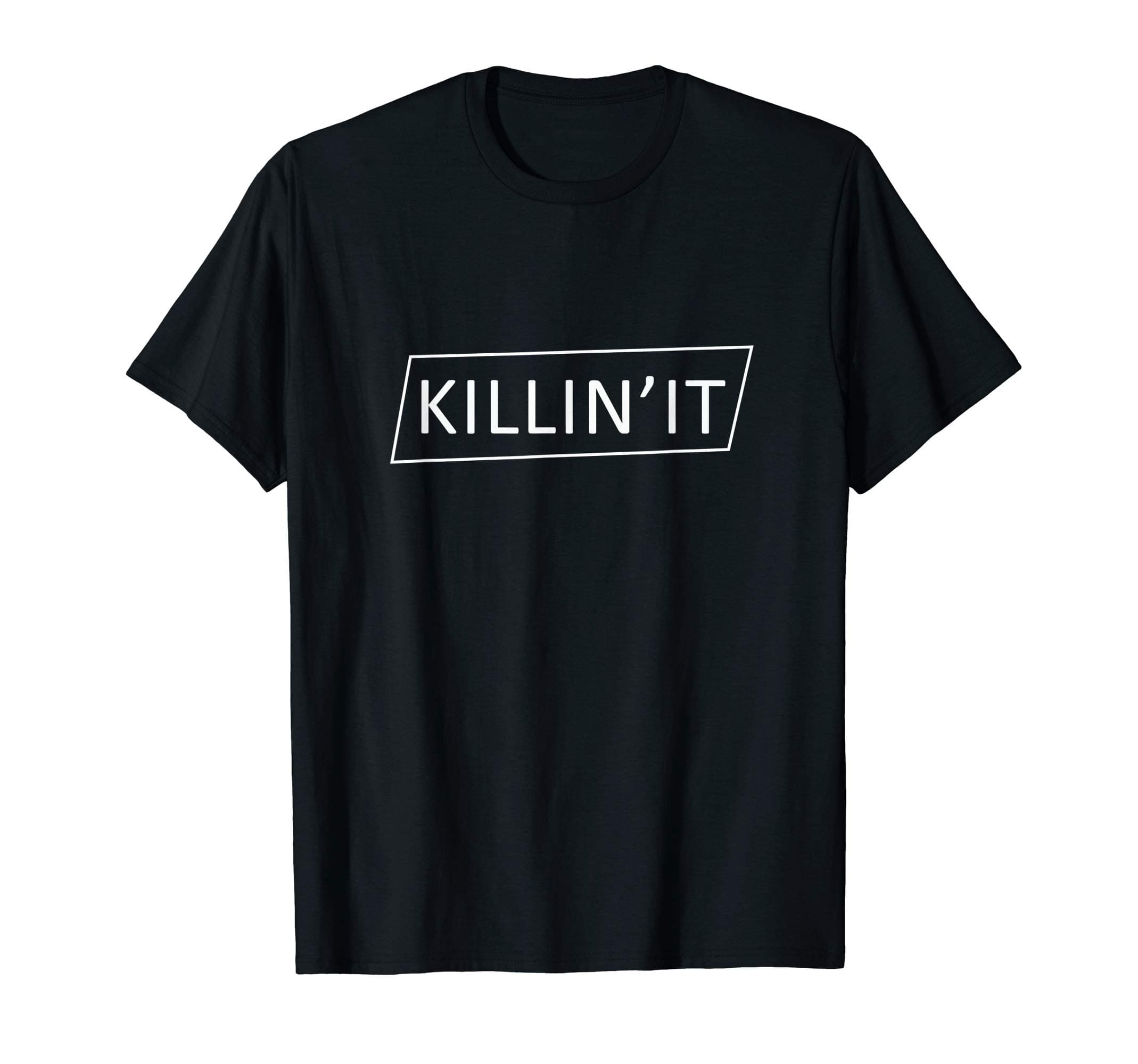 Killin'It trendy shirt designs T-Shirt