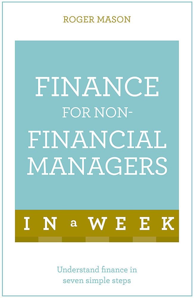 FINANCE FOR NON-FINANCIAL MANAGERS IN A WEEK