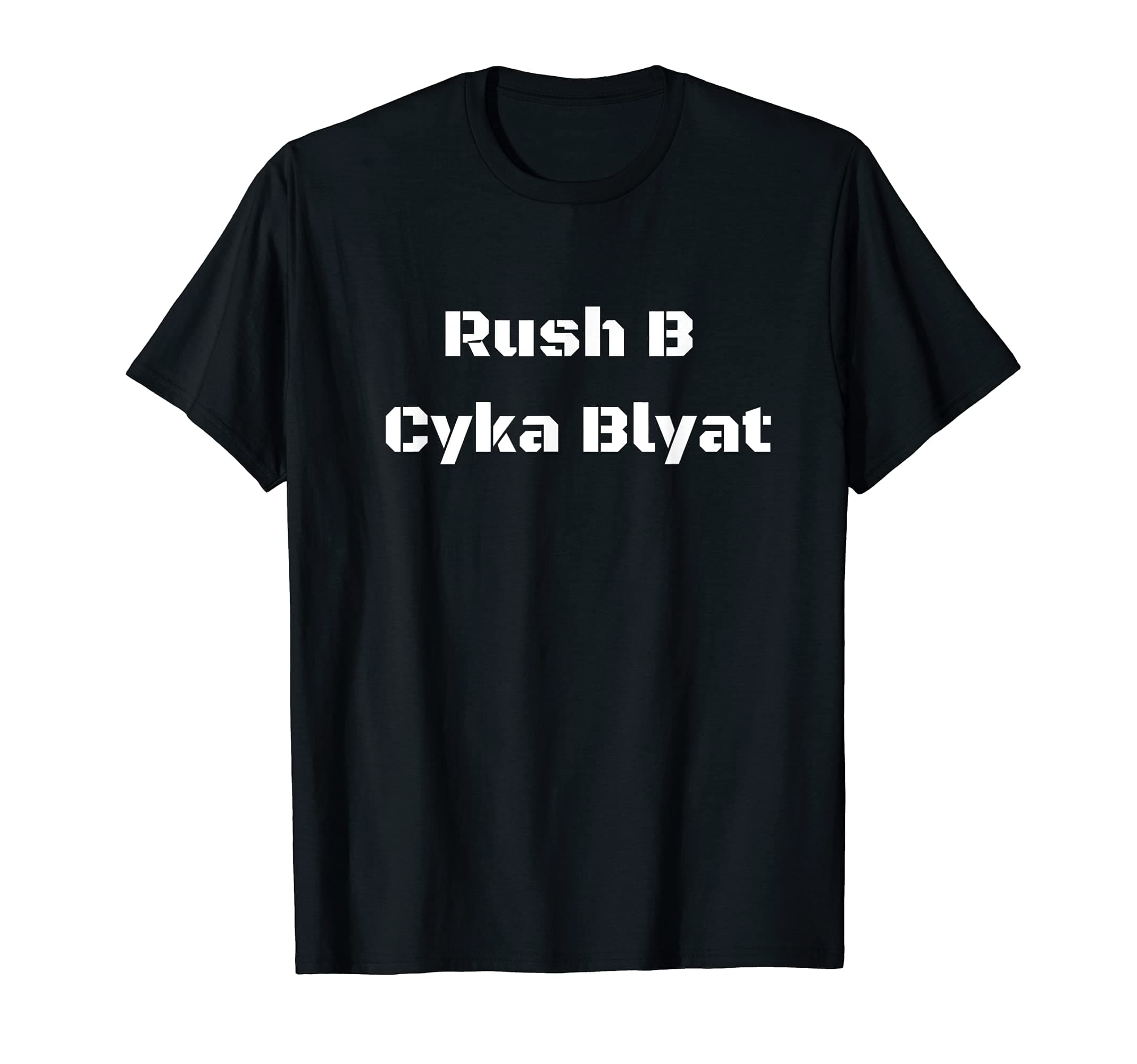Rush B Cyka Blyat T-Shirt