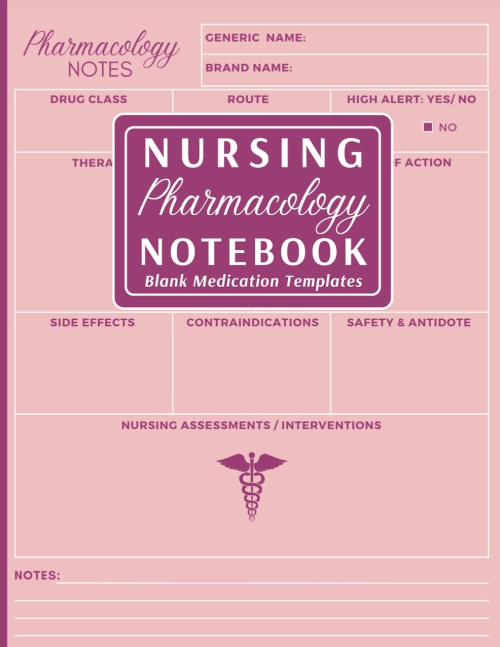 Nursing Pharmacology Notebook: Blank Medication Templates to Help Nursing School Students to Study & Memorize Key Drug Details. (Pink Cover)