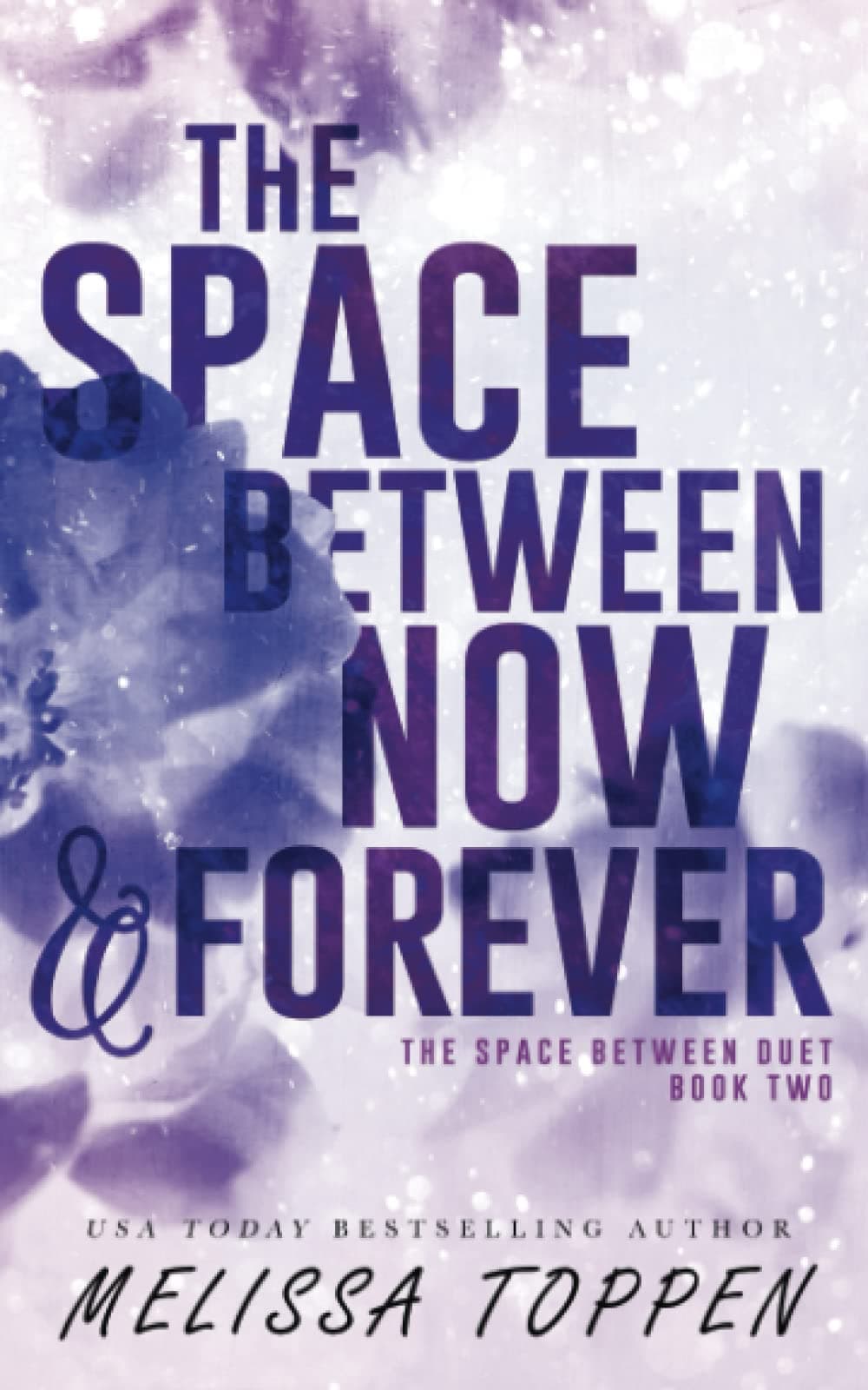 The Space Between Now & Forever: 2 (The Space Between Duet) Paperback – 18 April 2023