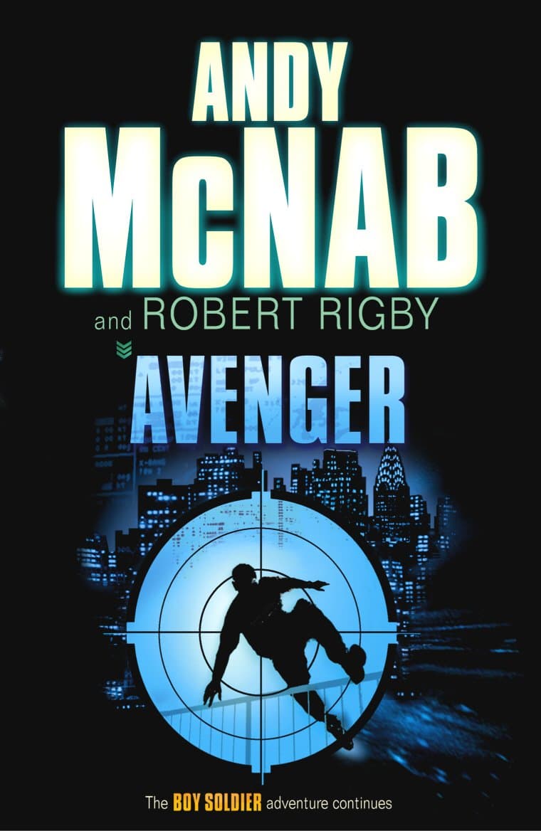 Avenger. Andy McNab and Robert Rigby (Boy Soldier)