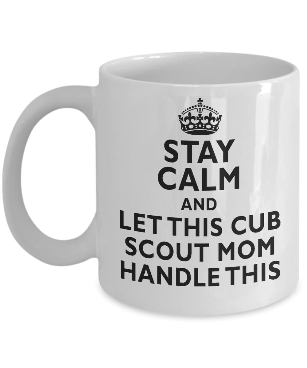 Stay calm and let cub scout mom handle this funny mug
