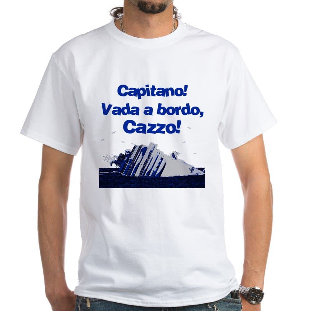 CafePress Vada A Bordo, Cazzo! White T Shirt Cotton T-Shirt