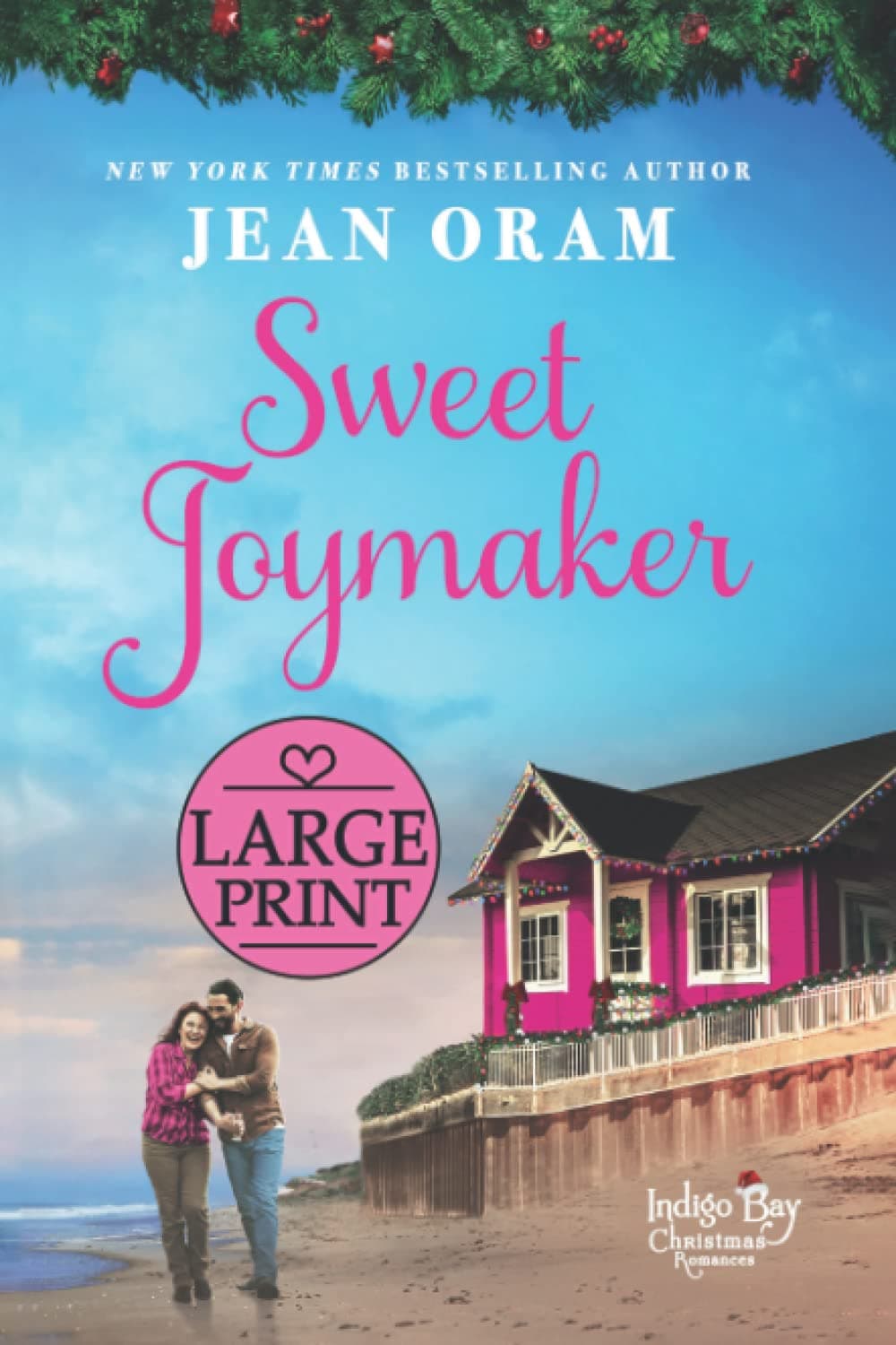 Sweet Joymaker: A Second Chance Seasoned Romance (Large Print) (Indigo Bay Large Print)