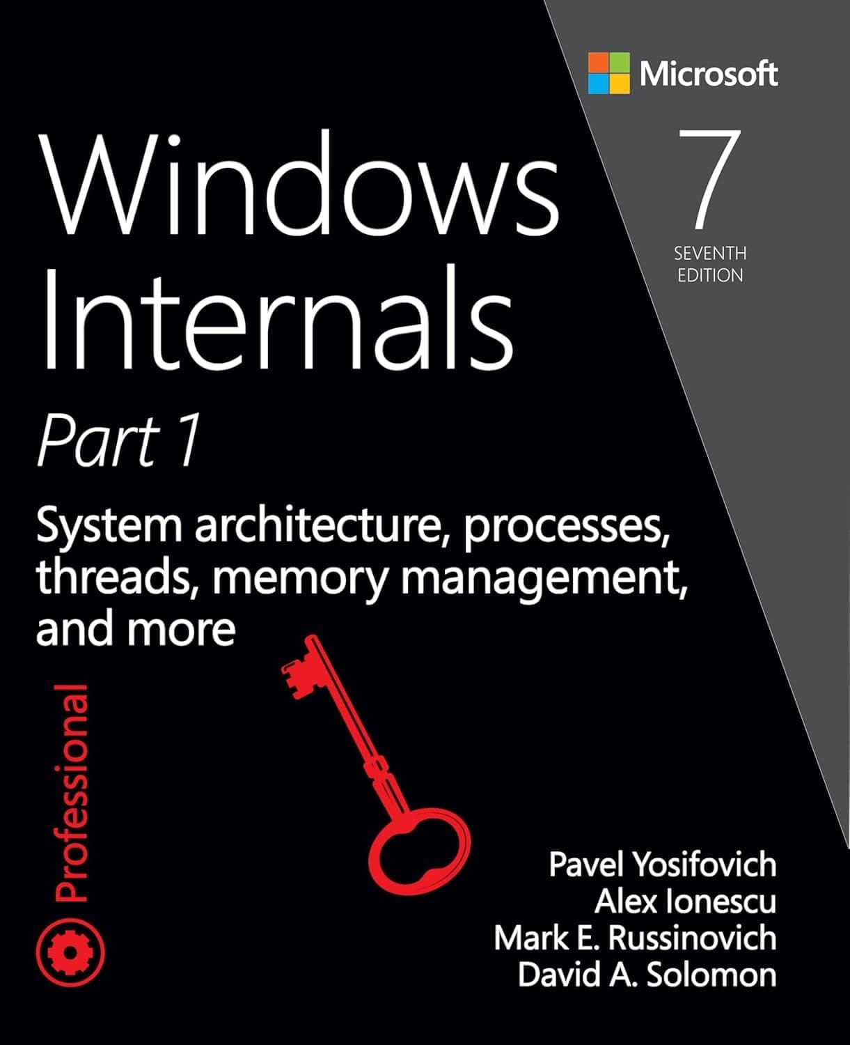 Microsoft Press Windows Internals, Part 1: System architecture, processes, threads, memory management, and more