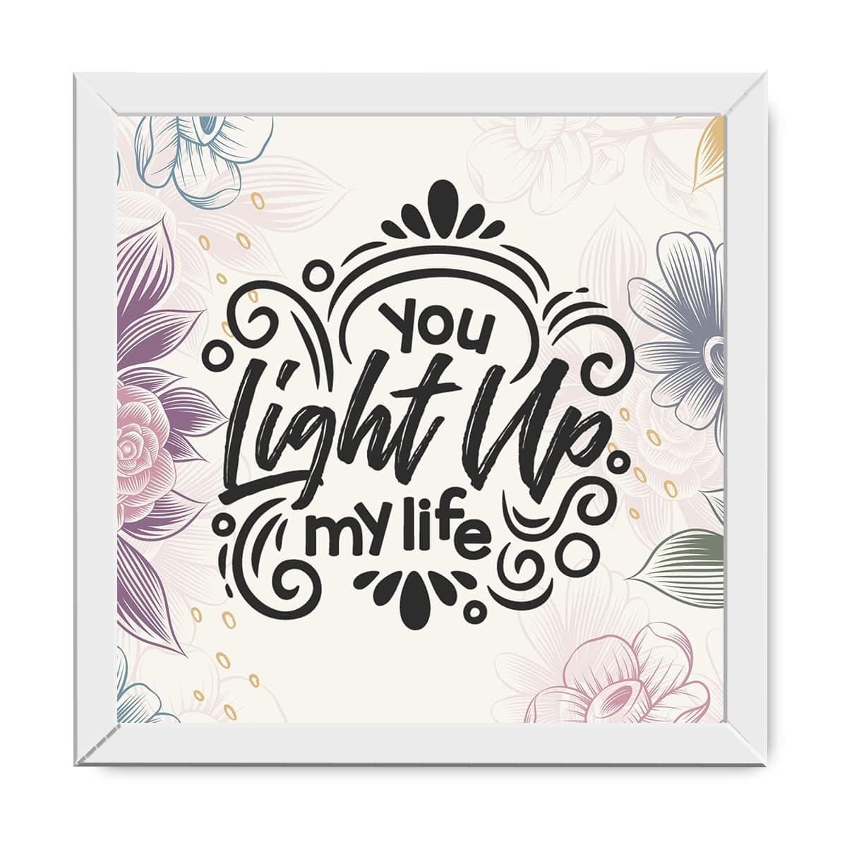 Presto You Light Up My Life Quote Wooden Frame | Motivational Quotes | Inspiring Quotes | Wall Frame | Gift for Family, Anniversary, Birthday, Couple, & All Occasions (6x6 Inch)