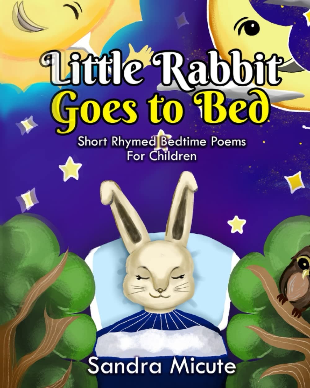 Little Rabbit Goes To Bed: Short Rhymed Bedtime Poems For Children. Bedtime Lullaby Stories And Rhymes