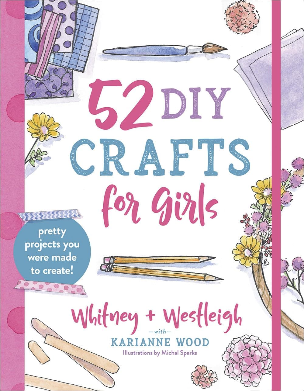 52 DIY Crafts for Girls Paperback – Illustrated, 3 March 2020